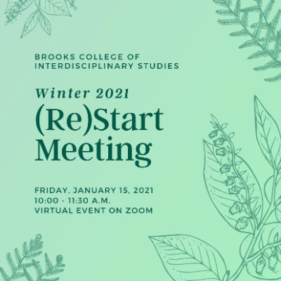 Brooks College Winter 2021 (Re)Start Meeting